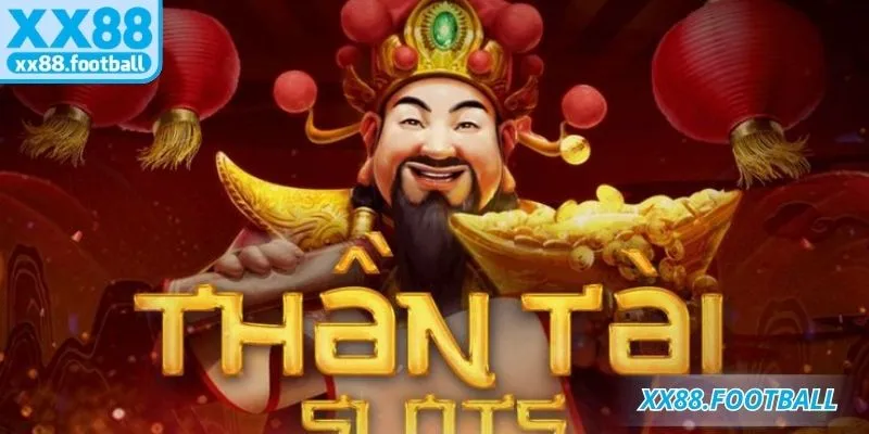 Chi tiết tính thưởng và cơ chế trúng nổ hũ thần tài